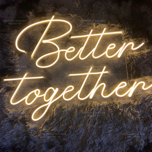 ĐÈN LED NEON - BETTER TOGETHER