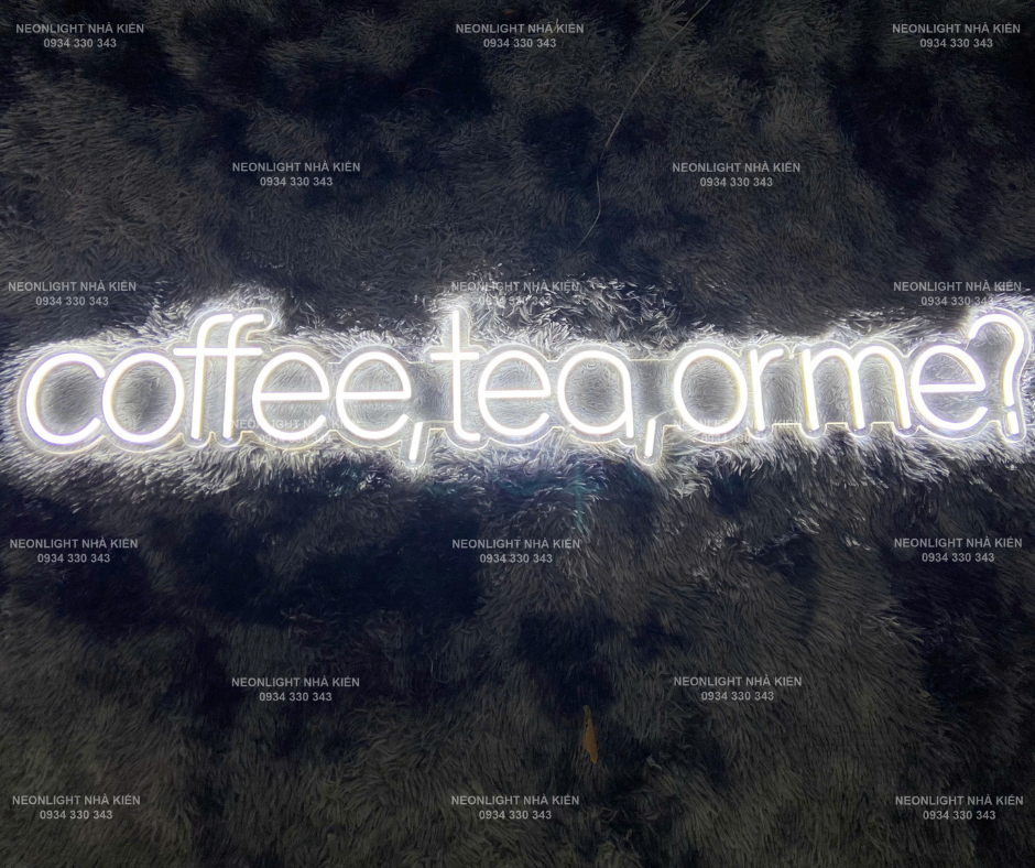 Đèn Led Neon decor quán cafe - coffee, tea or me